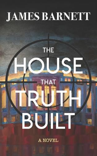 The House That Truth Built