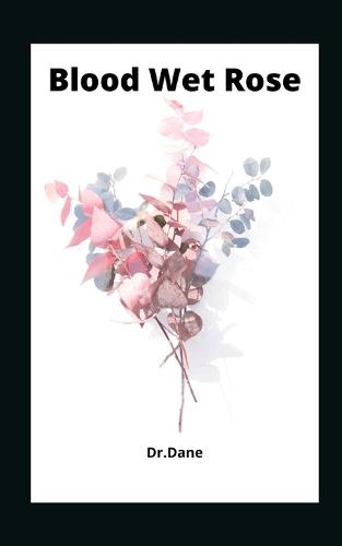 Blood Wet Rose