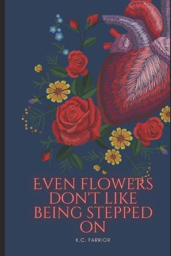 Even Flowers Don't Like Being Stepped On
