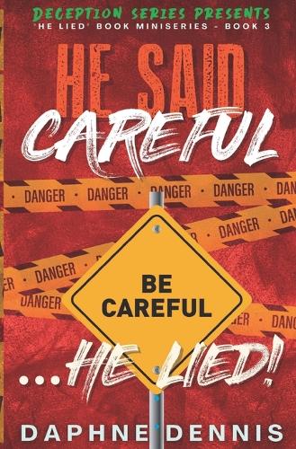 He Said Careful... He Lied!
