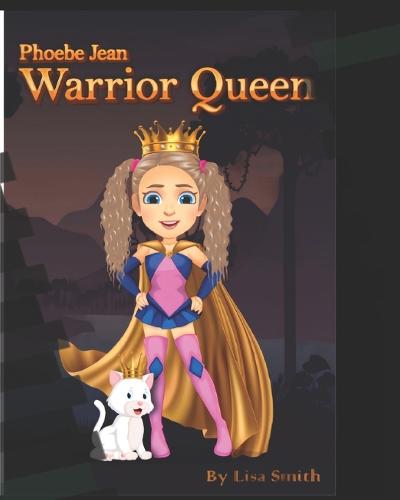Phoebe Jean, Warrior Queen