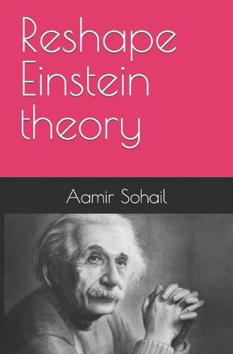 Reshape Einstein theory