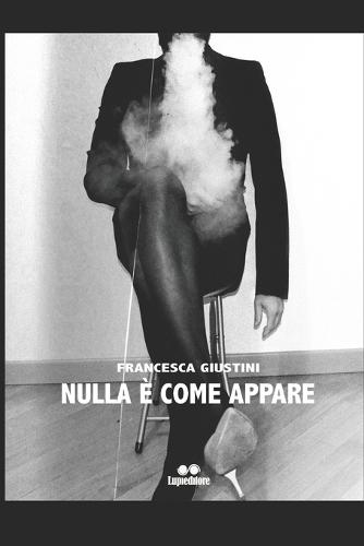 Nulla È Come Appare