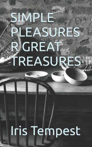 Simple Pleasures R Great Treasures