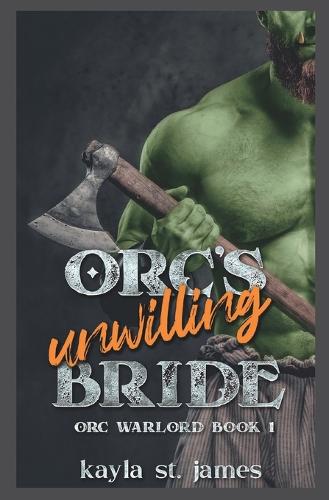 Orc's Unwilling Bride
