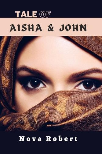 Tale of Aisha & John