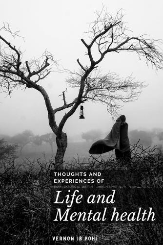 Thoughts and experiences of life and mental health