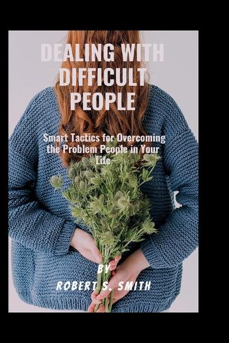 Dealing with difficult people