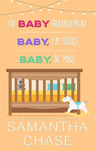 The Baby Arrangement/ Baby, I'm Yours/ Baby, Be Mine