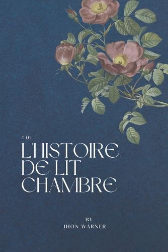 L'Histoire de Lit Chambre