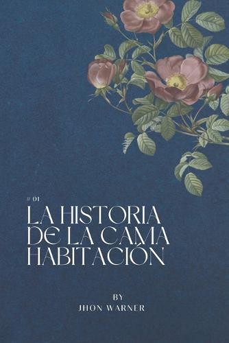 La Historia de la Cama Habitacion