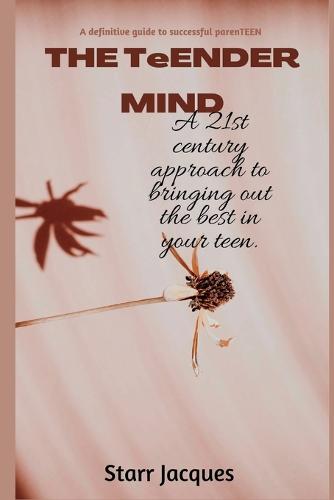 THE TeENDER MIND