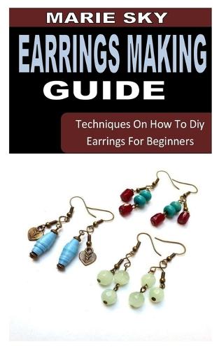 Earring Making Guide
