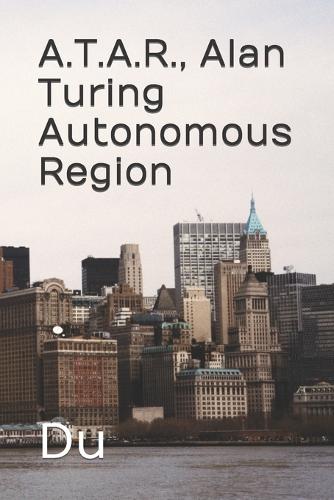 A.T.A.R., Alan Turing Autonomous Region