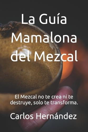 La Guía Mamalona del Mezcal