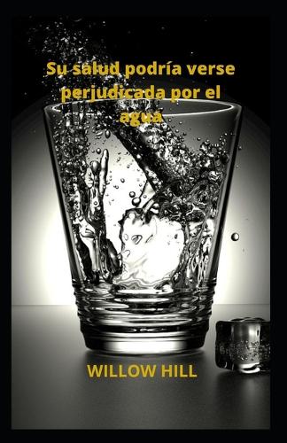 Su salud podria verse perjudicada por el agua