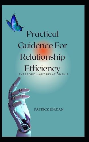 Practical Guidence For Relationship Efficiency