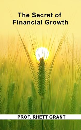 The secret of financial Growth