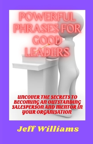 Powerful Phrases for Good Leaders
