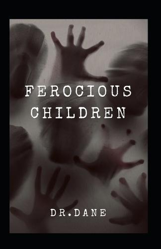 Ferocious Children
