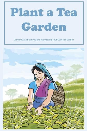 Plant a Tea Garden