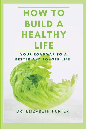 How to Build a Healthy Life
