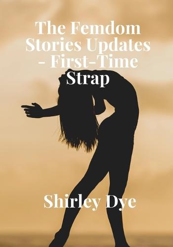 The Femdom Stories Updates - First-Time Strap