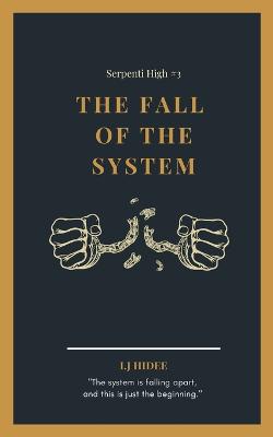 The Fall of the System
