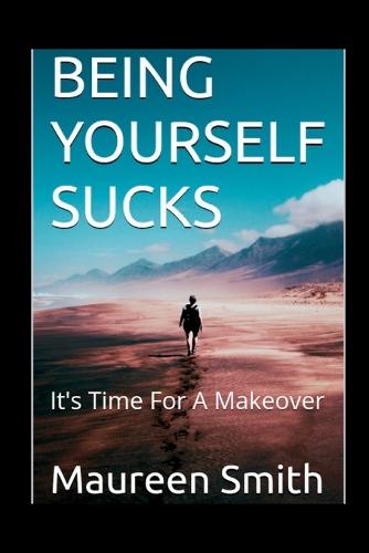 Being Yourself Sucks