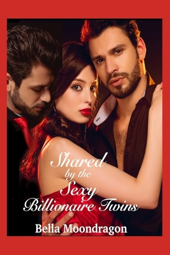 Shared by the Sexy Billionaire Twins