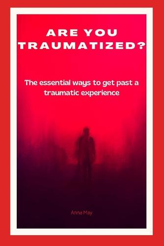 Are You Traumatized?