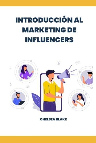 Introduccion Al Marketing de Influencers