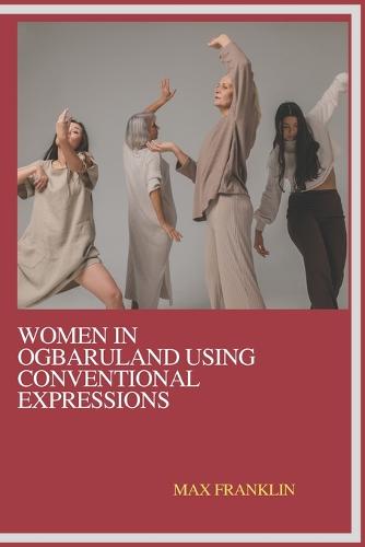 WOMEN IN OGBARULAND USING Conventional Expressions
