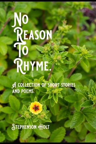 No Reason To Rhyme.