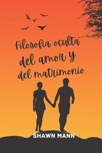 Filosofia oculta del amor y del matrimonio