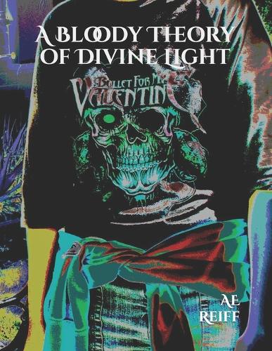 A Bloody Theory of Divine Light
