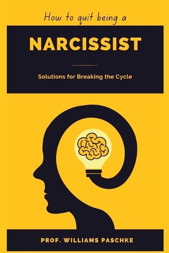 How to Quit Being a Narcissist