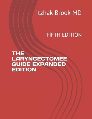 The Laryngectomee Guide Expanded Edition