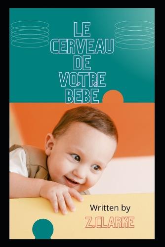 Le cerveau de votre bebe