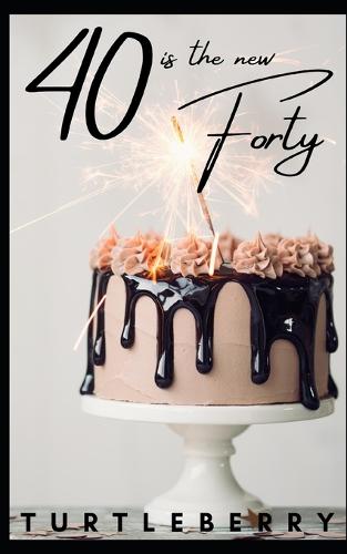 40 is the new Forty