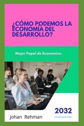?Como podemos la economia del desarrollo?