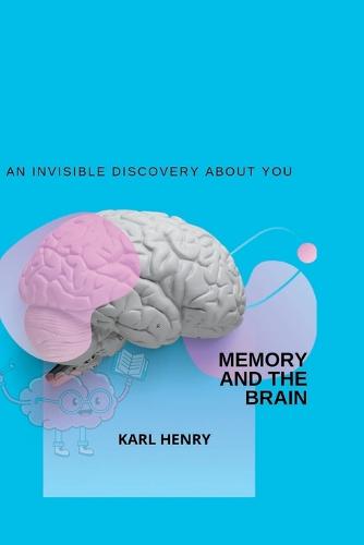 Memory and the Brain