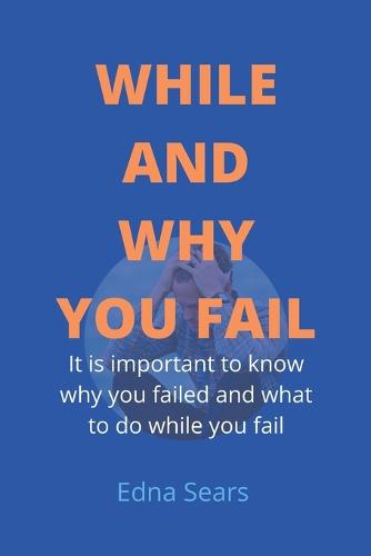 While and Why You Fail