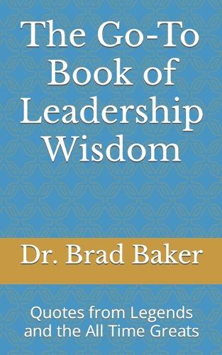 The Go-To Book of Leadership Wisdom