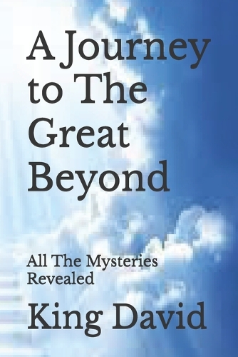 A Journey to The Great Beyond