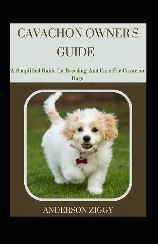 Cavachon Owner's Guide