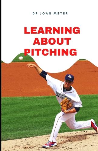 Learning about Pitching