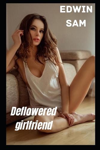 Deflowered girlfriend