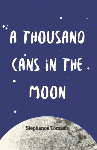 A Thousand Cans In The Moon