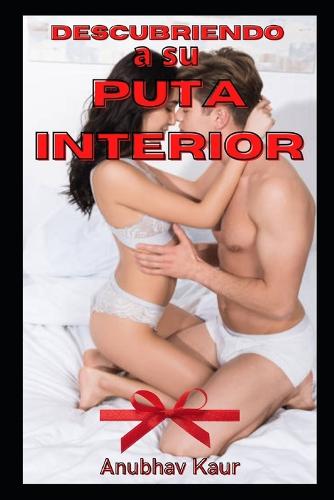 Descubriendo a su puta Interior